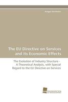 The Eu Directive on Services and Its Economic Effects 3838115686 Book Cover