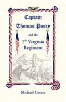 Captain Thomas Posey and the 7th Virginia Regiment 0788435841 Book Cover