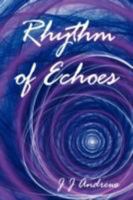 Rhythm of Echoes 1425998798 Book Cover