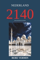 Nederland 2140 (Dutch Edition) 1764687701 Book Cover