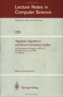 Algebraic Algorithms and Error-Correcting Codes: 3rd International Conference, AAECC-3, Grenoble, France, July 15-19, 1985. Proceedings (Lecture Notes in Computer Science) 3540167765 Book Cover