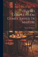 OEuvres Complètes Du Comte Xavier De Maistre 1021351385 Book Cover