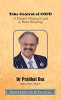 Take Control of COPD : A Doctor's Practical Guide to Better Breathing 1971672432 Book Cover