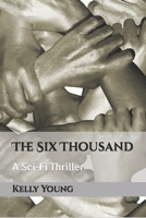 The Six Thousand 1705945309 Book Cover