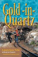 Gold in Quartz: A Jewelry Hunter Thriller 1496917944 Book Cover