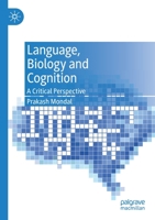Language, Biology and Cognition: A Critical Perspective 3030237176 Book Cover