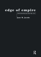 Edge of Empire: Postcolonialism and the City 0415120071 Book Cover