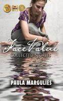 Face Value: Collected Stories 0991354516 Book Cover