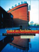 Color in Architecture : Design Methods for Buildings, Interiors, and Urban Spaces 0071411739 Book Cover