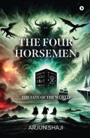 The Four Horsemen: The Fate of the World B0DT4TN12D Book Cover