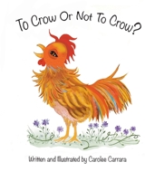 To Crow Or Not To Crow B09MYSS3X7 Book Cover