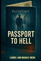 Passport to hell B0FV39XDRG Book Cover