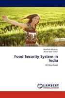 Food Security System in India: A Close Look 3845426373 Book Cover
