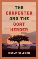 The Carpenter and The Goat Herder 1916064663 Book Cover