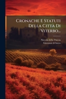 Cronache E Statuti Della Città Di Viterbo... 1293186759 Book Cover