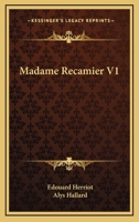 Madame Récamier, Volume 1 1017929378 Book Cover