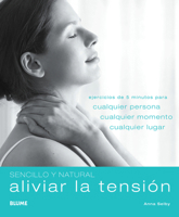 Aliviar la tensión: Ejercicios de 5 minutos para cualquier persona, cualquier momento, cualquier lugar (Sencillo y Natural) 8480768681 Book Cover