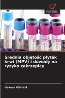 Srednia objetosc plytek krwi (MPV) i dowody na ryzyko zakrzepicy (Polish Edition) 6208669332 Book Cover