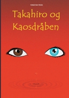 Takahiro og Kaosdr?ben 8743030637 Book Cover