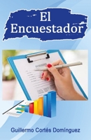 El encuestador: Perversidades de la estrategia de comunicación de una dictadura B08FTJC283 Book Cover