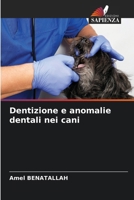 Dentizione e anomalie dentali nei cani (Italian Edition) 6208940273 Book Cover