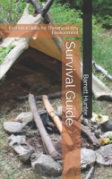 Survival Guide: Essential Skills for Thriving in Any Environment B0BW344Y27 Book Cover