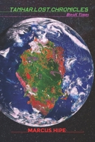 Tanhar, lost Chronicles : Bleak Times: Science fiction nature et roman (Trilogie : LES CYCLADES CELESTES TANHAR CHRONICLES) 2957949202 Book Cover