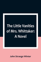The Little Vanities of Mrs. Whittaker 9357091580 Book Cover