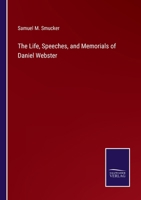 The Life, Speeches, and Memorials of Daniel Webster 3375132921 Book Cover