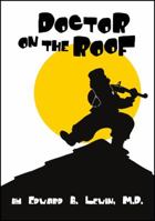 Doctor On The Roof 143277820X Book Cover