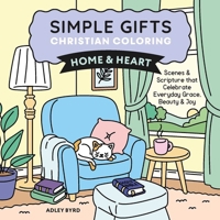 Home & Heart: Little Windows into Everyday Grace, Beauty & Joy (Volume 1) (Simple Gifts Christian Coloring) B0F92Q695C Book Cover