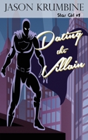 Dating the Villain 1518898718 Book Cover