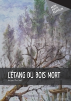 L'Étang du bois mort (French Edition) 2342030398 Book Cover