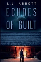 Echoes of Guilt: A Lake Pines Mystery 1989325785 Book Cover
