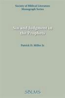 Sin and Judgement in the Prophets: A Stylistic and Theological Analysis (Society of Biblical Literature Monograph) 0891305157 Book Cover
