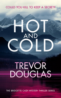 Hot and Cold (Bridgette Cash Mystery Thriller) 1036702049 Book Cover