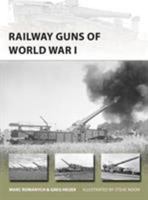 Railway Guns of World War I 1472816390 Book Cover