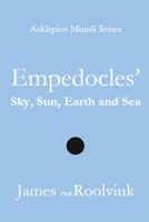 Empedocles’ Sky, Sun, Earth and Sea B0H83MPH1L Book Cover