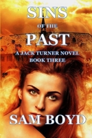 SINS OF THE PAST: A JACK TURNER NOVEL (LORD JACK TURNER) 1657437876 Book Cover