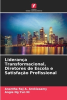 Liderança Transformacional, Diretores de Escola e Satisfação Profissional (Portuguese Edition) 6208243866 Book Cover