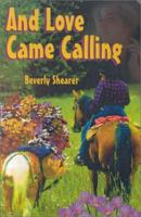 And Love Came Calling 1883061229 Book Cover