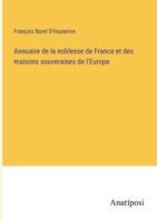 Annuaire de la noblesse de France et des maisons souveraines de l'Europe 3382720361 Book Cover