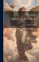 Horæ Apocalypticæ 102019877X Book Cover