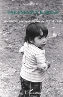 Une enfance kabyle pendant la guerre d'Algérie de 1955 à 1958 (French Edition) 2747578941 Book Cover