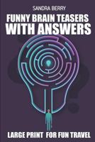 Funny Brain Teasers with Answers: Light and Shadow Puzzles - Large Print for Fun Travel 1717874800 Book Cover
