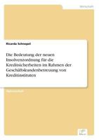 Die Bedeutung Der Neuen Insolvenzordnung Fur Die Kreditsicherheiten Im Rahmen Der Geschaftskundenbetreuung Von Kreditinstituten 3838670299 Book Cover