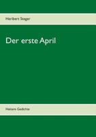 Der erste April: Heitere Gedichte 3746065658 Book Cover