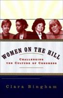 Women on the Hill:: Challenging the Culture of Congress 0812963512 Book Cover