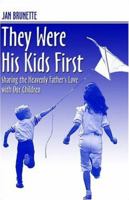 They Were His Kids First 1424130387 Book Cover