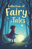 Collection of Fairy Tales: about friendship, kindness and amazing adventures B0FFGMR63L Book Cover